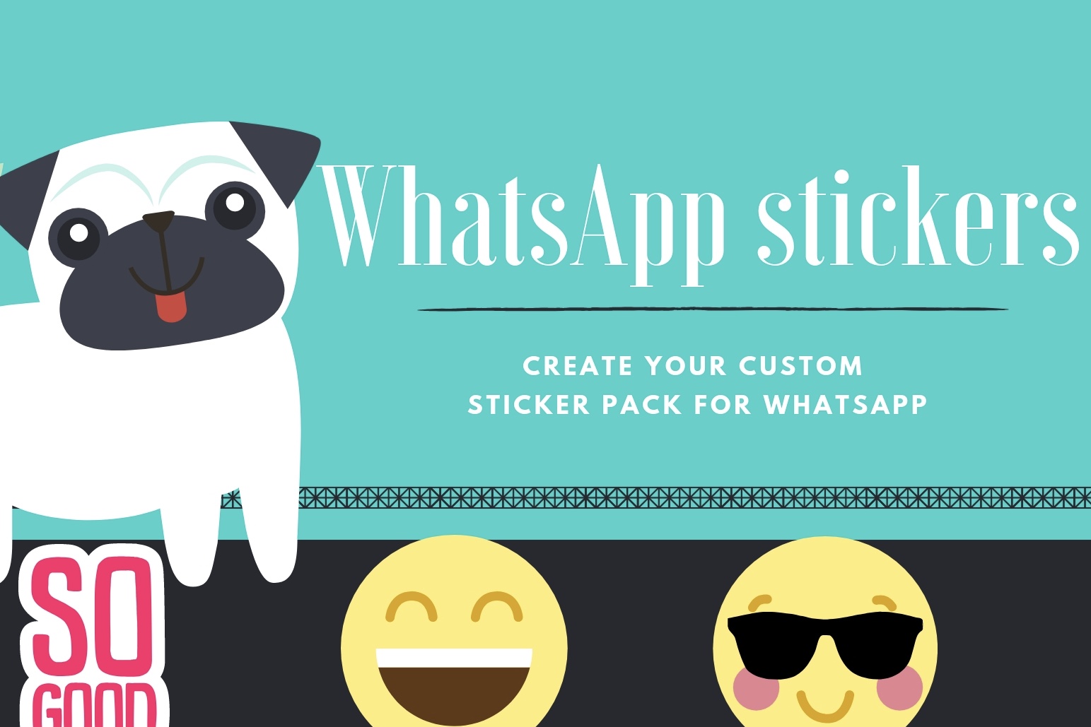 Why Not Create Your Own WhatsApp Stickers